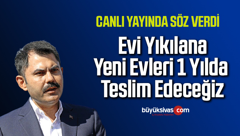 Murat Kurum: Evi az hasarlı olan vatandaşlar evlerine girebilir