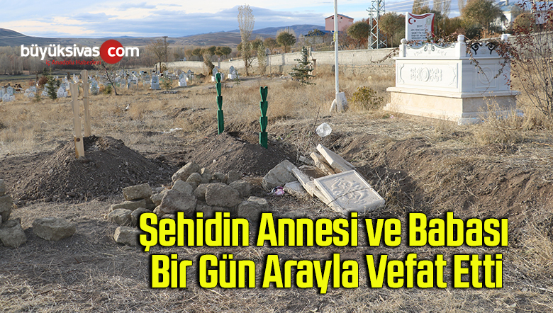 Şehidin annesi ve babası bir gün arayla vefat etti