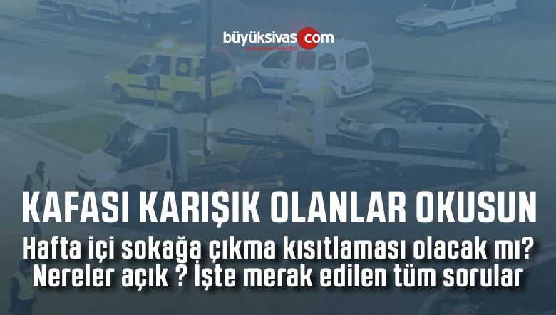 sokağa çıkma kısıtlaması