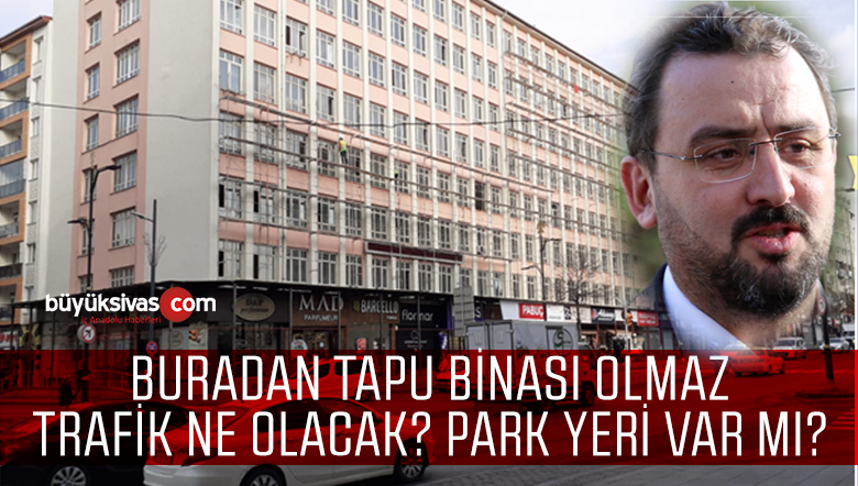 Deva Partisi Sivas İl Başkanı Serdar İnce’den Yeni Tapu Binası Eleştirisi