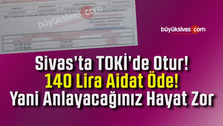 Sivas Toki Sakinleri Ödedikleri 140 Lira Aidattan Şikayetçi