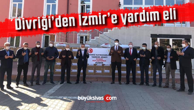 Divriği’den İzmir’e hayırseverlerin destekleriyle yardım eli! 