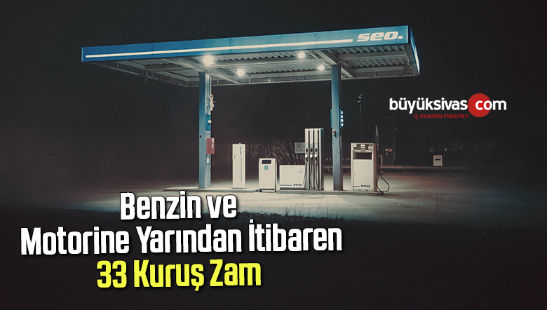 Benzin ve motorinde fiyat artışı