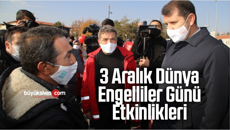 3 Aralık Dünya Engelliler Günü Etkinlikleri