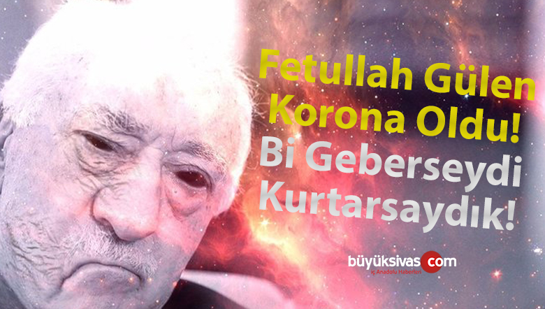 Fetullah Gülen Korona