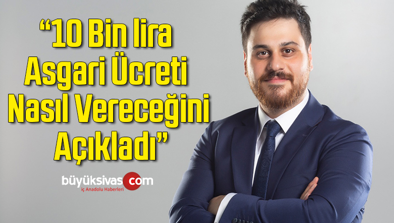 BTP genel başkanı hüseyin baş :10 Bin lira Asgari ücreti nasıl vereceğini açıkladı