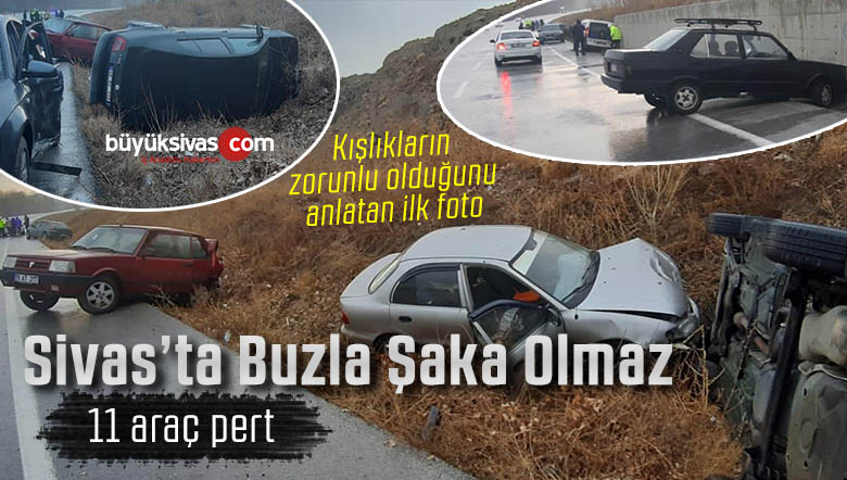 Sivas’ta buzlanan yolda 11 araçlık zincirleme kaza! Kışlıklar takılsın