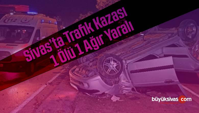 Trafik kazası sonrası takla atan otomobildeki 1 kişi hayatını kaybetti