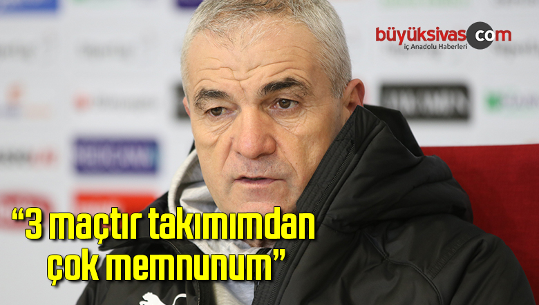 Çalımbay: “3 maçtır takımımdan çok memnunum”