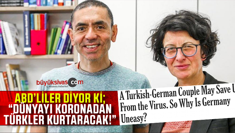 Dünyayı Türkler kurtaracak! NY Times: Türk çift, bizi virüsten kurtarabilir