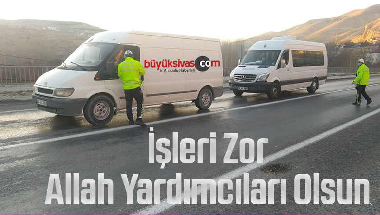 Sivas’ta yasaklar öncesinde trafik denetimleri arttırıldı