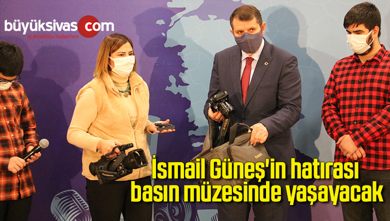 İsmail Güneş’in hatırası basın müzesinde yaşayacak