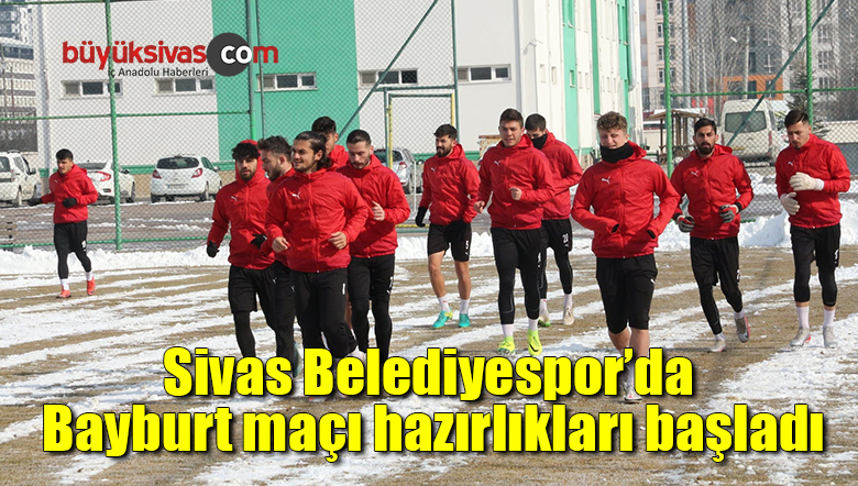 Sivas Belediyespor’da Bayburt maçı hazırlıkları başladı