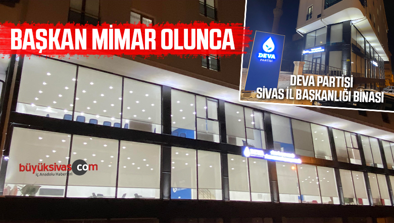 deva partisi sivas il başkanlığı