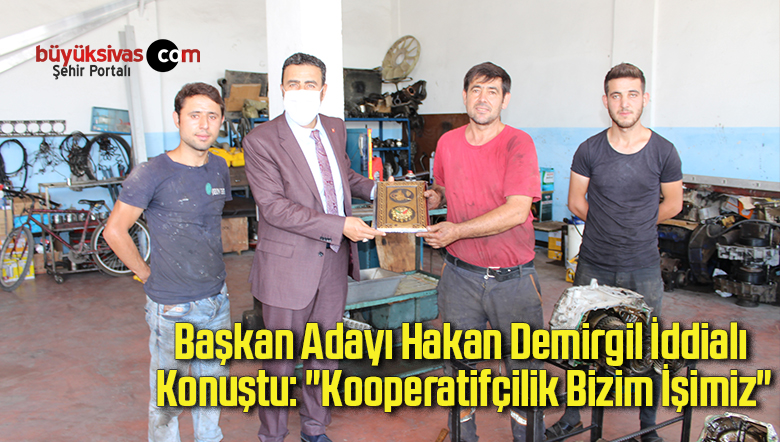 BAŞKAN ADAYI HAKAN DEMİRGİL İDDİALI KONUŞTU: