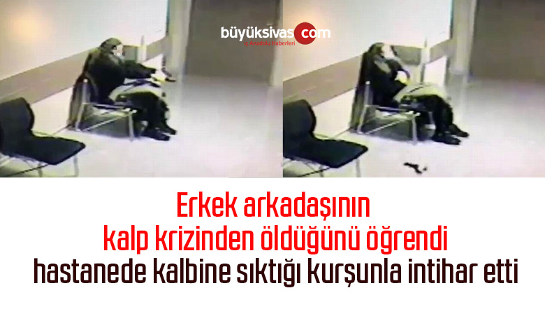 öldüğünü öğrendi, hastanede kalbine sıktığı kurşunla intihar etti