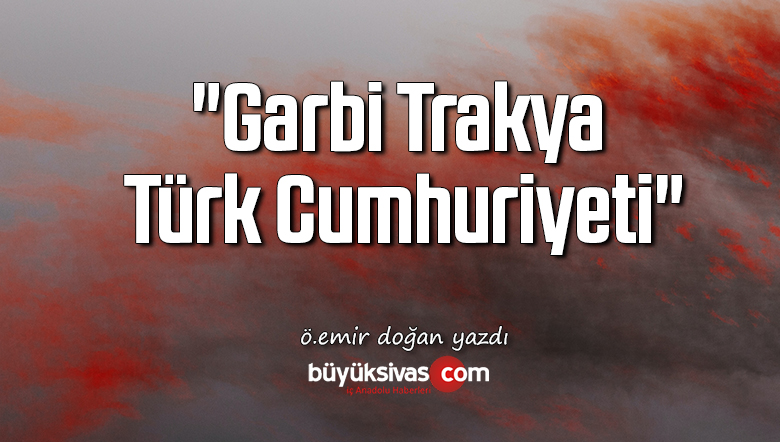 “Garbi Trakya Türk Cumhuriyeti”