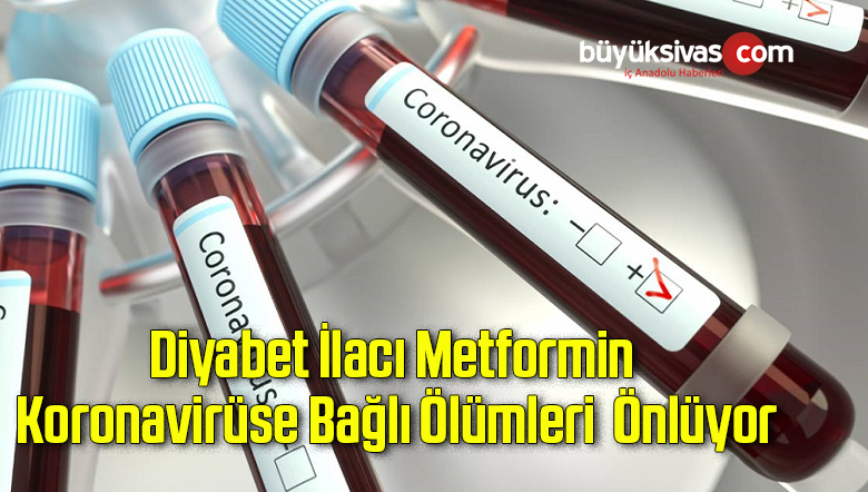 Diyabet İlacı Metformin Koronavirüse Bağlı Ölümleri Önlüyor