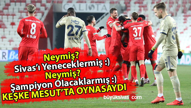 Sivasspor : 1 – 1 : Fenerbahçe MAÇ SONUCU