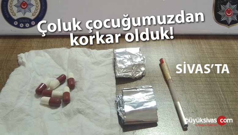 Sivas’ta esrar sentetik madde hap ne ararsan var! Adi herifler