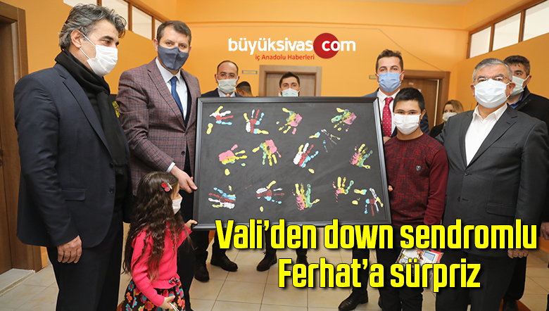 Vali’den down sendromlu Ferhat’a sürpriz