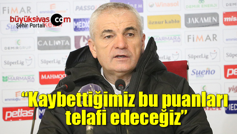 Çalımbay: “Kaybettiğimiz bu puanları telafi edeceğiz”