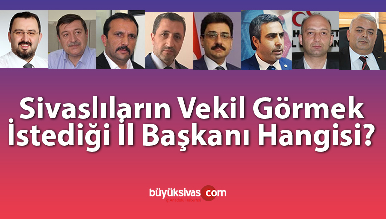 Sivaslıların Vekil Görmek İstediği İl Başkanı Hangisi?