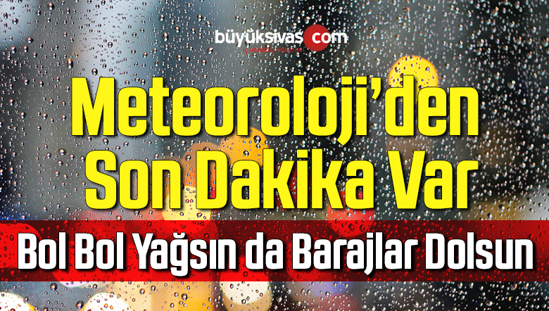 Meteoroloji uyardı: Kuvvetli yağış ve fırtına bekleniyor
