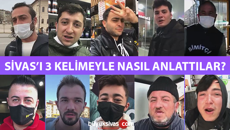Sivas’ı 3 kelime ile bakın nasıl anlattılar? ilginç cevaplar