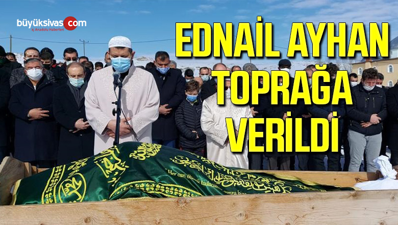 Vali Salih Ayhan’ın Babası Ednail Ayhan Toprağa Verildi