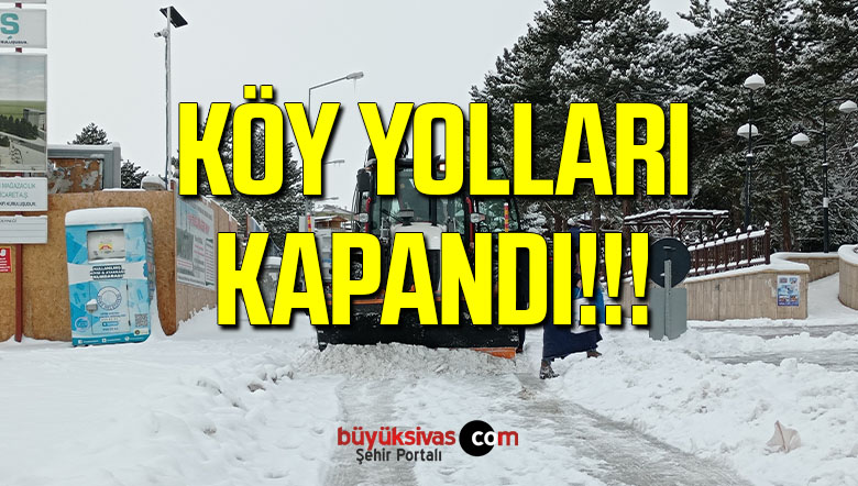 Sivas’ta 916 Köy Yolu Araç Ulaşımına Kapandı