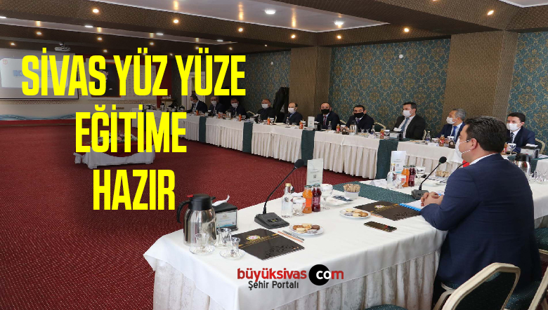 Sivas İl Milli Eğitim Müdürü Savaşçı: “Yüz Yüze Eğitime Hazırız”