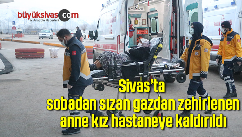 Karbon monoksit gazından zehirlenen anne ve kızı hastaneye kaldırıldı