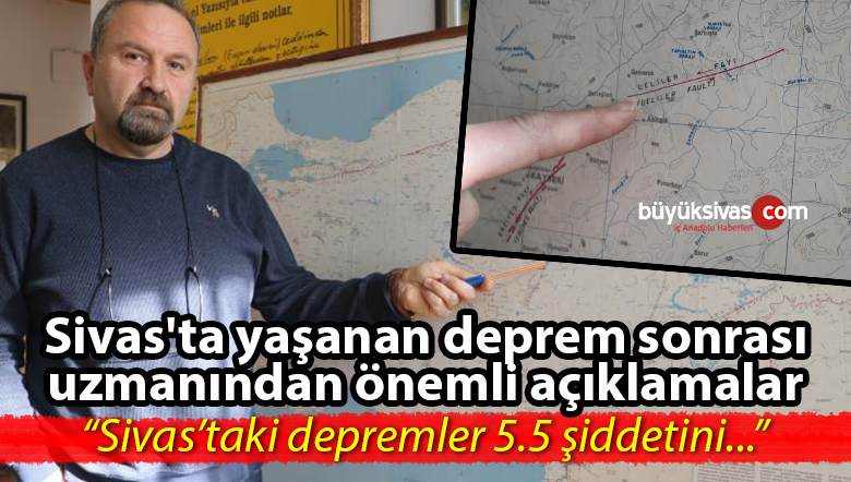 Sivas’ta yaşanan deprem sonrası uzmanında önemli açıklamalar