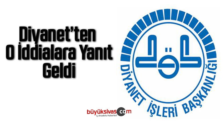 Diyanet İşleri Başkanlığı İddialara Yanıt Verdi