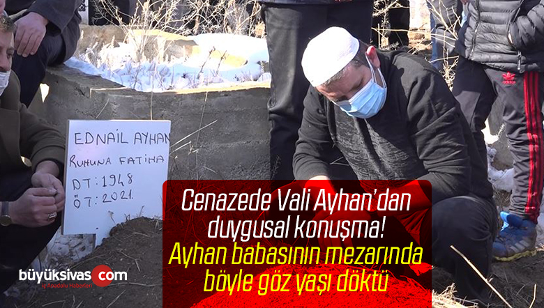 Vali Salih Ayhan’ın Babası Ednail Ayhan’ın Cenazesinde Göz Yaşı Sel Oldu