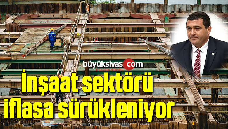 CHP’li Karasu: İnşaat sektörü iflasa sürükleniyor