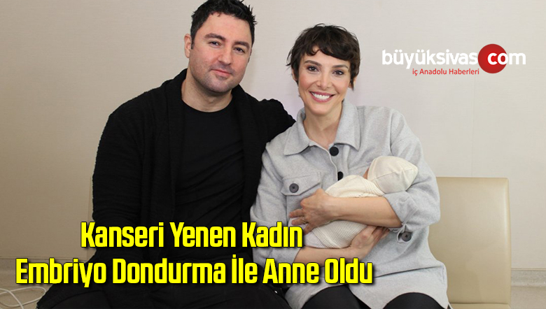 Kanseri Yenen Kadın, Embriyo Dondurma İle Anne Oldu