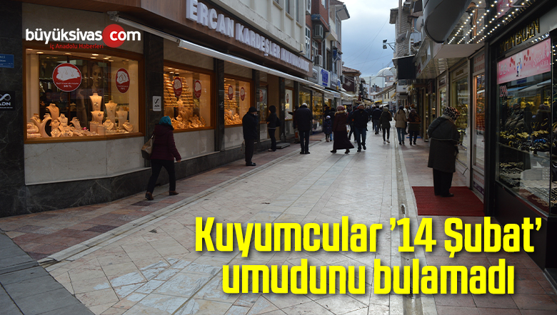 Kuyumcular ’14 Şubat’ umudunu bulamadı