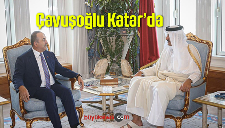 Çavuşoğlu Katarlı Dışişleri Bakanı Abdurrahman Al Thani ile görüştü