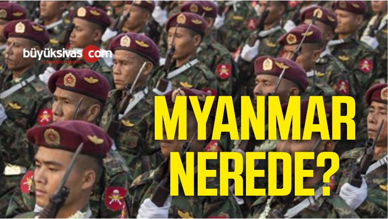 Myanmar nerede? Myanmar nüfusu kaç?