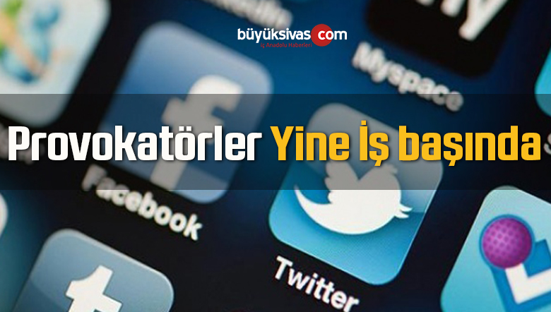 Sosyal Medyada Provokatif Paylaşım Yapanlar İçin Soruşturma Başlatıldı