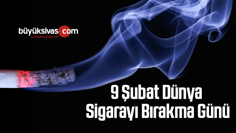 9 Şubat Dünya Sigarayı Bırakma Günü