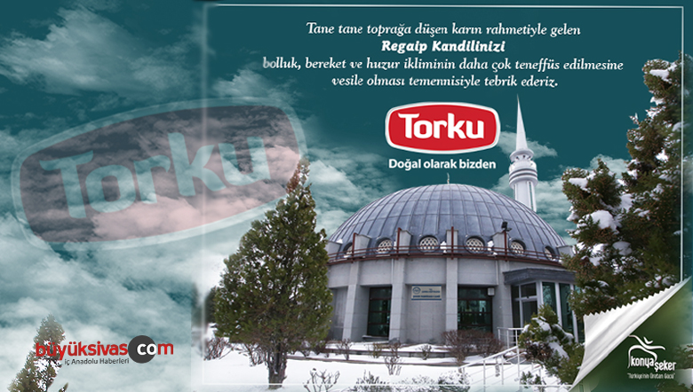 Konya Şeker – TORKU Regaip Kandili nedeniyle mesaj yayınladı