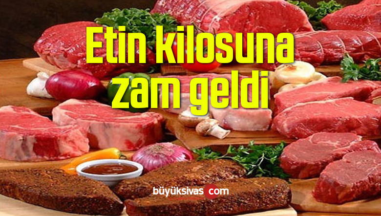 Sivas�ta et fiyatlarına zam geldi! Zam üstüne zam bu neydi ki böyle