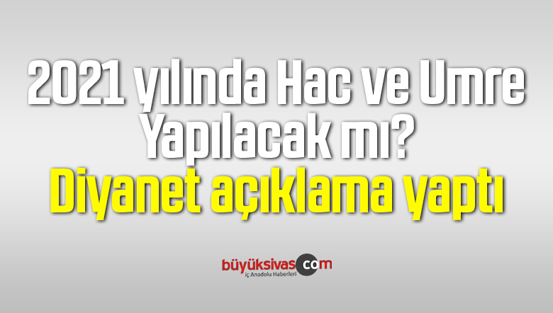 2021 yılında Hac ve Umre