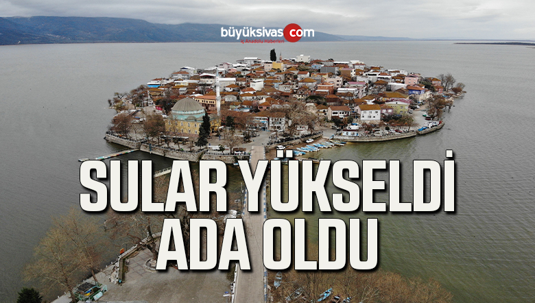 Sular Yükseldi, Tarihî Köy Yine Ada Oldu