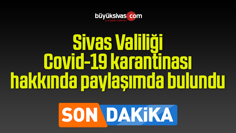 Sivas Valiliği Covid-19