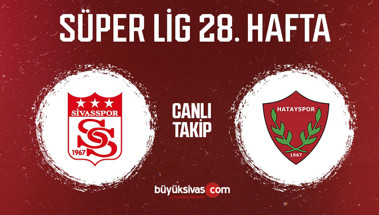 Sivasspor - Hatayspor maçı
