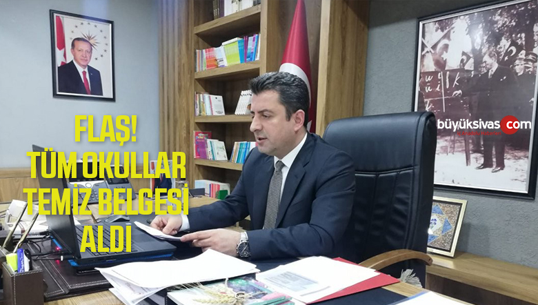 Sivas’ta Tüm okullar “Okulum Temiz” Belgesi Aldı